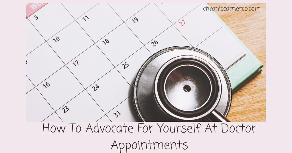 How To Advocate For Yourself At Doctor Appointments