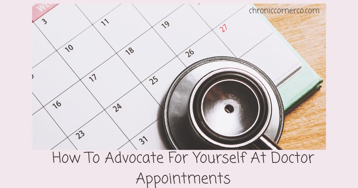 How To Advocate For Yourself At Doctor Appointments